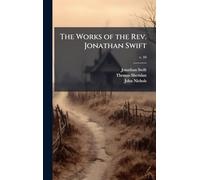 The Works of the Rev. Jonathan Swift