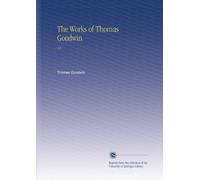 The Works of Thomas Goodwin: V.6