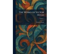 The Works of Victor Hugo