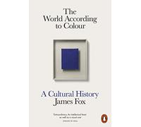 James Fox The World According to Colour (Tascabile)