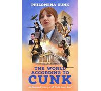 The World According to Cunk: An Illustrated History of All World Events Ever, Space Permitting