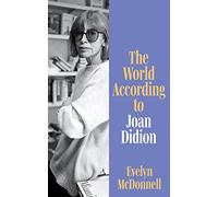 Evelyn McDonnell The World According to Joan Didion (Copertina rigida)