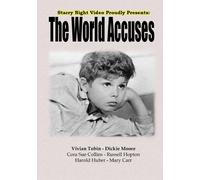 The World Accuses (DVD) Cora Sue Collins Dickie Moore Paul Fix Russell Hopton