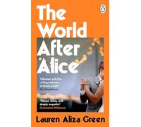 The World After Alice: A page-turning family saga, for fans of Anne Tyler and Claire Lombardo