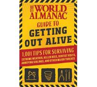 The World Almanac Guide to Getting Out Alive (Tascabile)
