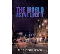The World As I've Lived It