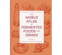 The World Atlas of Fermented Foods and Drinks