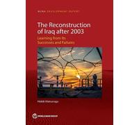 The World Bank (author) The Reconstruction of Iraq After 2003 (Tascabile)