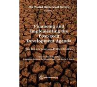 The World Bank Legal Review Volume 7 Financing and Implementing the (Tascabile)