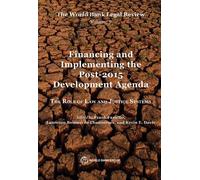 The World Bank Legal Review Volume 7 Financing and Implementing the (Tascabile)
