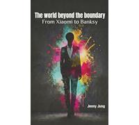 The world beyond the boundary: From Xiaomi to Banksy