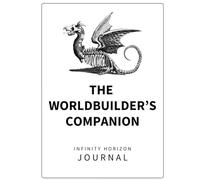 The World Builder’s Companion: Guided Writing Journal