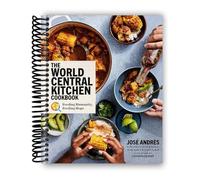 The World Central Kitchen Cookbook: Feeding Humanity, Feeding Hope