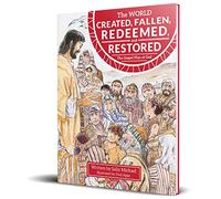 The World Created, Fallen, Redeemed, and Restored: The Gospel Plan of God