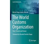 Héctor Hugo Juárez Allende The World Customs Organization (Tascabile)