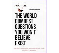 The World Dumbest Questions You Won't Believe Exist