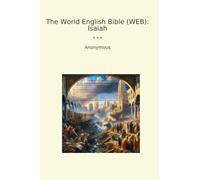 The World English Bible (WEB): Isaiah