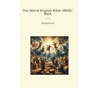 The World English Bible (WEB): Mark