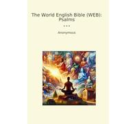 The World English Bible (WEB): Psalms