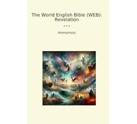 The World English Bible (WEB): Revelation