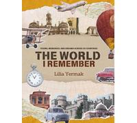 The World I Remember: Poems, Memories, and Dreams Across 30 Countries