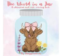 The World in a Jar: A Whimsical and cute coloring book
