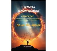 The World in Nowhereness: A Pentalogy: Ozar, The World and God, The World in Nowhereness, The World and Humans, The Home of Light