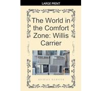 The World in the Comfort Zone: Willis Carrier