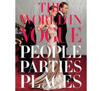 The World in Vogue: People, Parties, Places