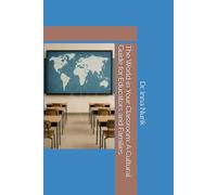 The World in Your Classroom: A Cultural Guide for Educators and Families