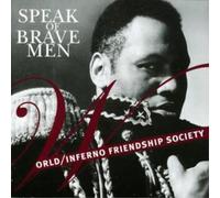 The World/Inferno Friendship Society Speak of Brave Men (CD) Album