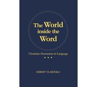 The World inside the Word: Ukrainian Humanism in Language
