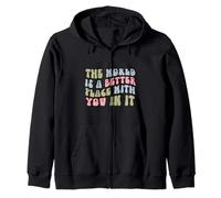 The World is a Better Place Stay Strong Motivational Message Felpa con Cappuccio