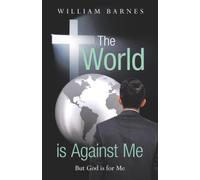The World is Against Me: But God is for Me