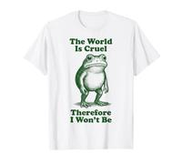 The World Is Cruel Therefore I Won't Be Maglietta