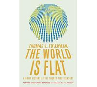 The World Is Flat: A Brief History of the 21st Century [Lingua inglese]