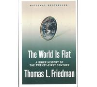 The World Is Flat: A Brief History Of The Twenty-First Century