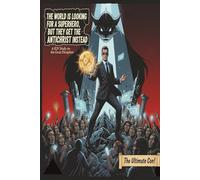 The World is Looking for a Superhero but they Get the Antichrist instead