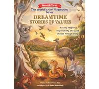 The World is Our Playground Series Book 7: Nanak & Tara's Dreamtime Stories of Values