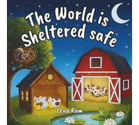The World is Sheltered Safe: A Bedtime Lullaby