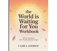The World is Waiting for You Workbook: Effective Strategy for Edwin Findley Dickerson's Light