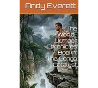 The World-Jumper Chronicles Book 1: The Congo Catalyst