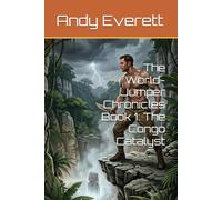 The World-Jumper Chronicles Book 1: The Congo Catalyst