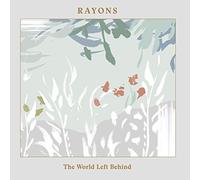 THE WORLD LEFT BEHIND - RAYONS