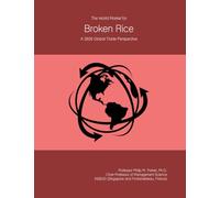 The World Market for Broken Rice: A 2026 Global Trade Perspective