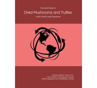 The World Market for Dried Mushrooms and Truffles: A 2027 Global Trade Perspective