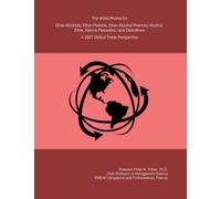 The World Market for Ether-Alcohols, Ether-Phenols, Ether-Alcohol-Phenols; Alcohol, Ether, Ketone Peroxides; and Derivatives: A 2027 Global Trade Perspective