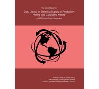 The World Market for Gas, Liquid, or Electricity Supply or Production Meters and Calibrating Meters: A 2026 Global Trade Perspective