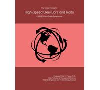 The World Market for High-Speed Steel Bars and Rods: A 2026 Global Trade Perspective