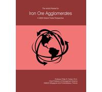 The World Market for Iron Ore Agglomerates: A 2026 Global Trade Perspective